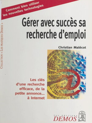 cover image of Gérer avec succès sa recherche d'emploi